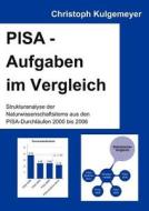 PISA-Aufgaben im Vergleich di Christoph Kulgemeyer edito da Books on Demand
