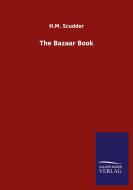 The Bazaar Book di H. M. Scudder edito da Salzwasser-Verlag GmbH