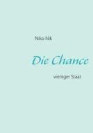 Die Chance di Niko Nik edito da Books on Demand