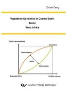 Vegetation Dynamics in Oueme Basin, Benin, West Africa di Zhixin Deng edito da Cuvillier Verlag