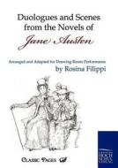 Duologues and Scenes from the Novels of Jane Austen di Rosina Filippi edito da Europäischer Hochschulverlag
