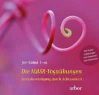 Die MBSR-Yogaübungen di Jon Kabat-Zinn edito da Arbor Verlag