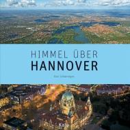 Himmel über Hannover di Karl Johaentges edito da Kajo Verlag