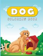 Dog Coloring Book: Puppy Coloring Book - A Dog Mom Gift for Women and Not Only! di Luciano Brown edito da INTERCONFESSIONAL BIBLE SOC OF