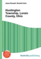 Huntington Township, Lorain County, Ohio edito da Book On Demand Ltd.