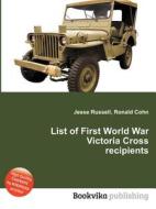 List Of First World War Victoria Cross Recipients edito da Book On Demand Ltd.