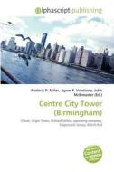 Centre City Tower (birmingham) edito da Betascript Publishing