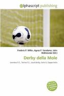 Derby Della Mole edito da Alphascript Publishing
