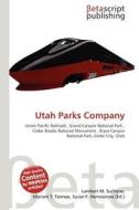Utah Parks Company edito da Betascript Publishing