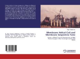 Membrane Helical Coil and Membrane Serpentine Tube di Sagar Gaddamwar edito da LAP Lambert Academic Publishing