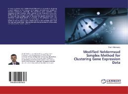 Modified Neldermead Simplex Method for Clustering Gene Expression Data di Pandi Malaisamy edito da LAP LAMBERT Academic Publishing