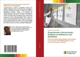 Engenhando e Gerenciando Projetos de Softwares com Qualidade di Jackson Luis Schirigatti edito da Novas Edições Acadêmicas