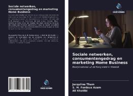 Sociale netwerken, consumentengedrag en marketing Home Business di Jacquline Tham, S. M. Ferdous Azam, Ali Khatibi edito da Uitgeverij Onze Kennis