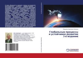 Global'nye processy i ustojchiwoe razwitie 3-e izdanie di Vladimir Kirillowich Sawchenko edito da LAP LAMBERT Academic Publishing