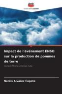 Impact de l'événement ENSO sur la production de pommes de terre di Nelkis Alvarez Capote edito da Editions Notre Savoir