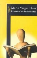 La verdad de las mentiras di Mario Vargas Llosa edito da Alfaguara