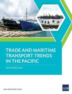 Trade and Maritime Transport Trends in the Pacific di Asian Development Bank edito da Asian Development Bank