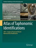 Atlas of Taphonomic Identifications di Yolanda Fernandez-Jalvo, Peter Andrews edito da Springer-Verlag GmbH
