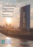 Ecb Banking Supervision and Beyond di Karel Lannoo edito da CTR FOR EUROPEAN POLICY
