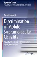 Discrimination of Mobile Supramolecular Chirality di Ayumi Imayoshi edito da Springer Singapore