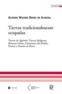 Tierras Tradicionalmente Ocupadas di Alfredo Wagner Berno De Almeida edito da Teseo