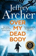 Over My Dead Body di Jeffrey Archer edito da HarperCollins Publishers
