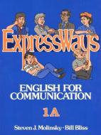 Book 1A, ExpressWays di Steven J. Molinsky, Bill Bliss edito da Pearson Education (US)