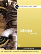 Millwright Level 3 Trainee Guide, Paperback di NCCER edito da Pearson Education (US)