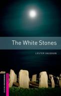 Starter: The White Stones di Lester Vaughan edito da Oxford University ELT