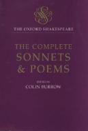 The Complete Sonnets and Poems di William Shakespeare edito da OXFORD UNIV PR