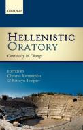 Hellenistic Oratory: Continuity and Change edito da OXFORD UNIV PR
