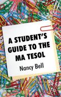 A Student's Guide to the MA TESOL di Nancy Bell edito da Palgrave Macmillan