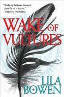 Wake of Vultures di Lila Bowen edito da Orbit