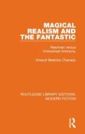 Magical Realism And The Fantastic di Amaryll Beatrice Chanady edito da Taylor & Francis Ltd