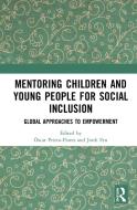 Mentoring Children And Young People For Social Inclusion edito da Taylor & Francis Ltd