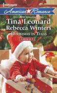 Christmas in Texas di Tina Leonard, Rebecca Winters edito da Harlequin