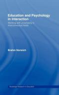 Education and Psychology in Interaction di Prof. Brahm Norwich edito da Taylor & Francis Ltd