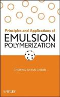 Principles and Applications of Emulsion Polymerization di Chorng-Shyan Chern edito da Wiley-Blackwell