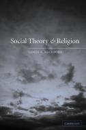 Social Theory and Religion di James A. Beckford edito da Cambridge University Press