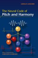 The Neural Code of Pitch and Harmony di Gerald D. Langner edito da Cambridge University Press