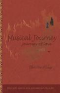 Musical Journey di Christine Abbye edito da Pannebaker Press Ltd.