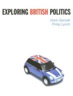 Exploring British Politics di Mark Garnett, Philip Lynch edito da Pearson Education Limited