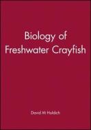 Biology of Freshwater Crayfish di David M Holdich edito da Wiley-Blackwell