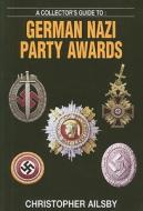 Collector's Guide To German Nazi Party Awards edito da Ian Allan Publishing