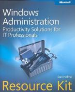 Windows Administration Resource Kit di Dan Holme edito da Microsoft Press,u.s.