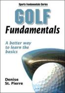 Golf Fundamentals di #St.,  Pierre Denise edito da Human Kinetics Publishers
