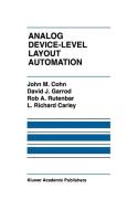 Analog Device-Level Layout Automation di Rick Carley, John M. Cohn, David J. Garrod, Rob A. Rutenbar edito da Springer US