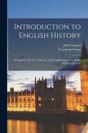 Introduction To English History di Lingard John 1771-1851 Lingard, Young Townsend 1842-1867 Young edito da Legare Street Press