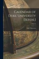 Calendar of Duke University [serial]; 1940/41 edito da LIGHTNING SOURCE INC
