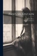 Pan's Mountain di Amélie Rives, Harper Brothers edito da LEGARE STREET PR